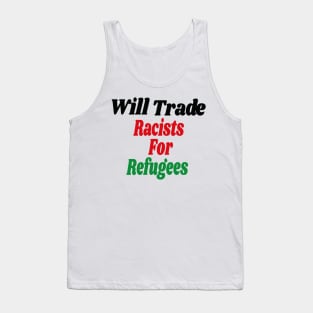 Will Trade Racists for Refugees Gift / African America Flags Vintage Style / Immigration Gift Idea Tank Top